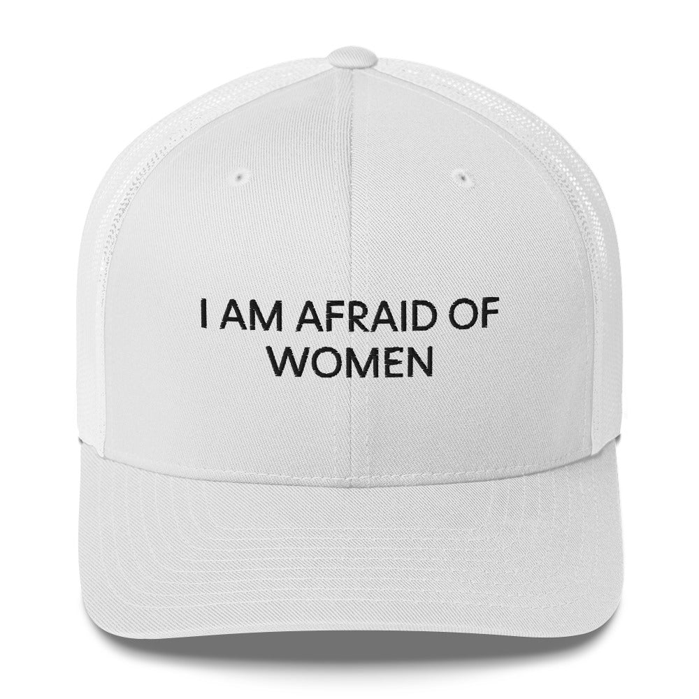 I Am Afraid Of Women Cap